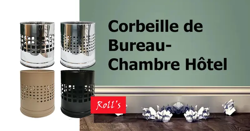 wastepaper-bin-bedroom-office-hotel-Rolls-aquatiss-tunisie corbeille-poubelle-papier-chambre-bureau-hotel-Rolls-aquatiss-tunisie